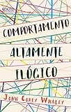  Comportamento altamente ilógico (Portuguese Edition)