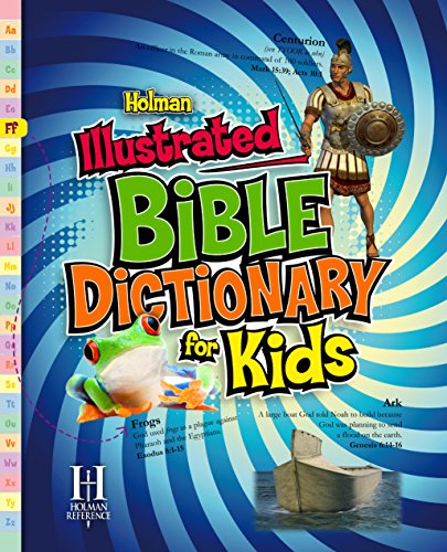 Compare Textbook Prices for Holman Illustrated Bible Dictionary for Kids Holman Reference Illustrated Edition ISBN 9780805495317 by Holman Reference Editorial Staff