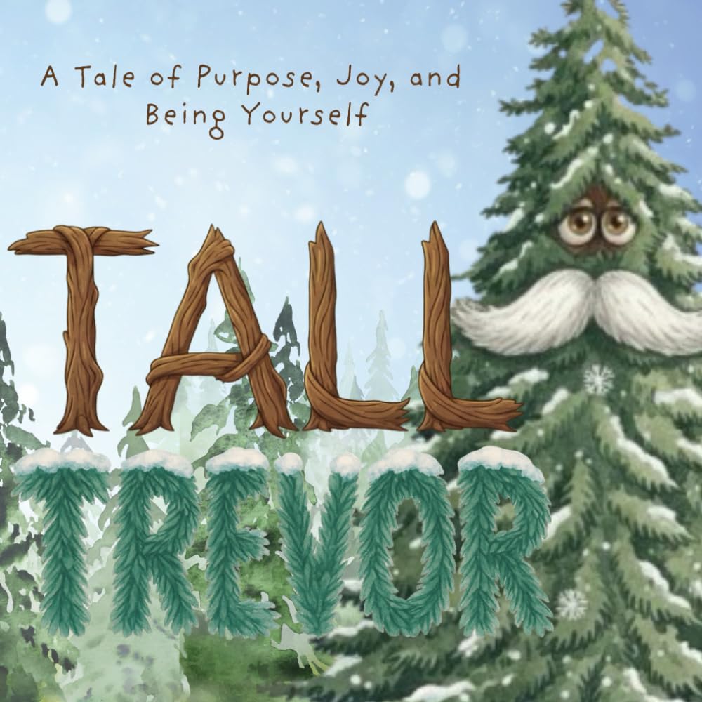 Tall Trevor: A Tale of Purpose, Joy and Being Yourself