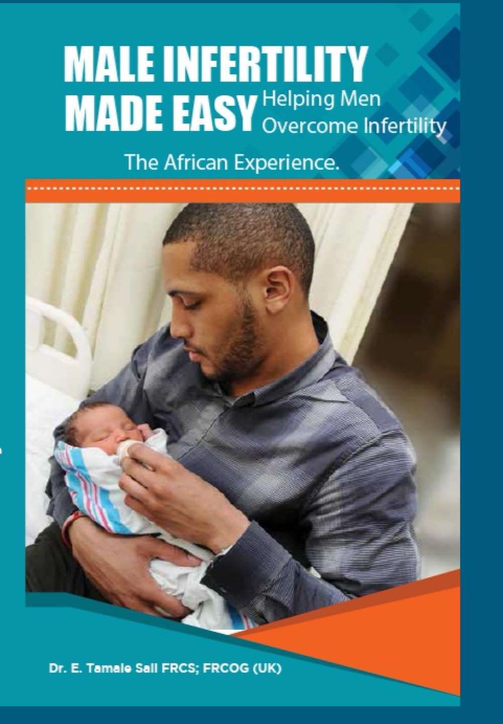 MALE INFERTILITY MADE EASY: The African Experience
