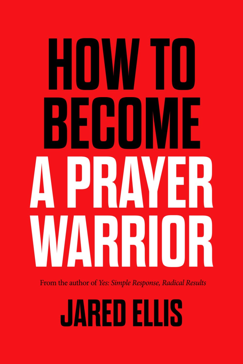 How to Become a Prayer Warrior