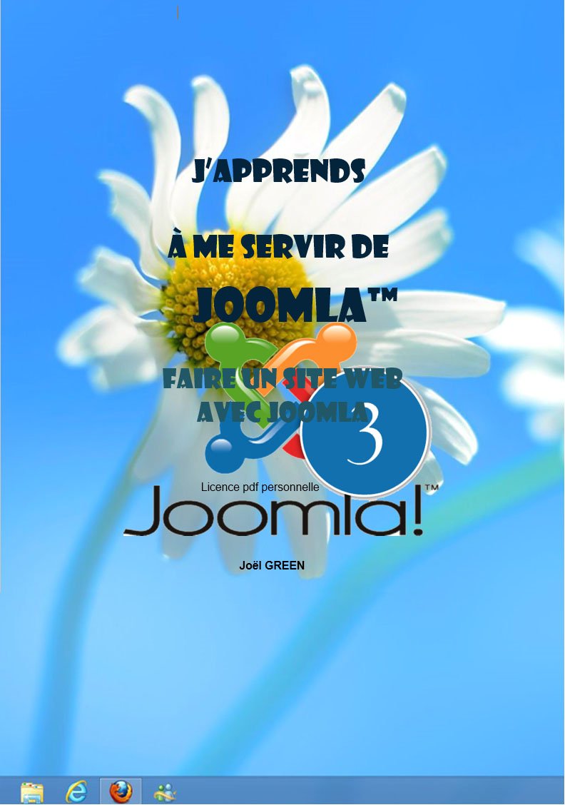 J'apprends a me servir de Joomla 3: Creer un site Web avec Joomla v3.x (French Edition)
