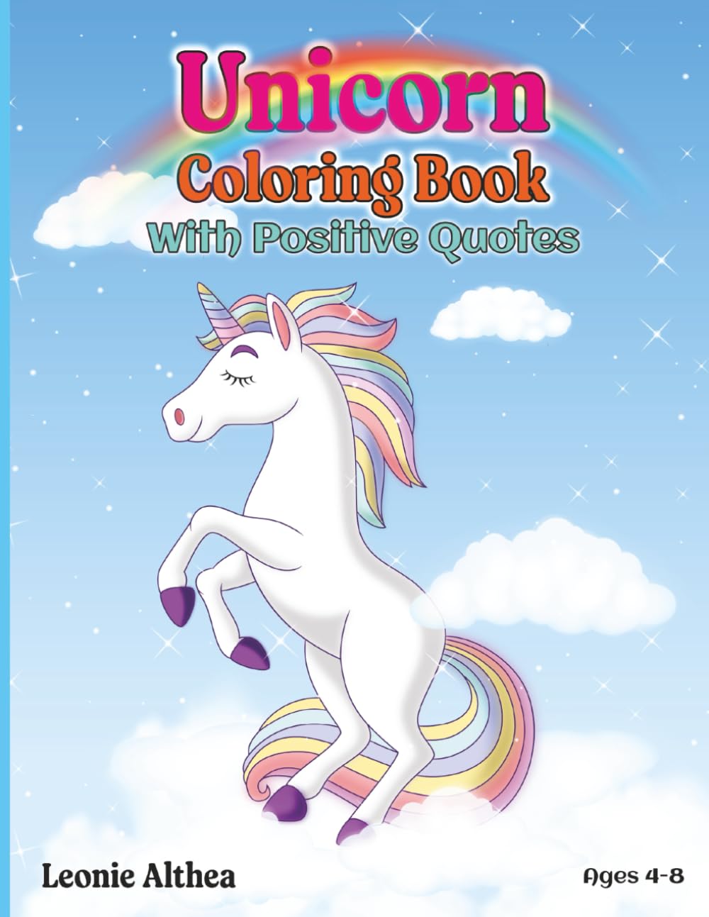 Unicorn Coloring Book With Positive Quotes: Fun Coloring Book for Kids Ages 4-8