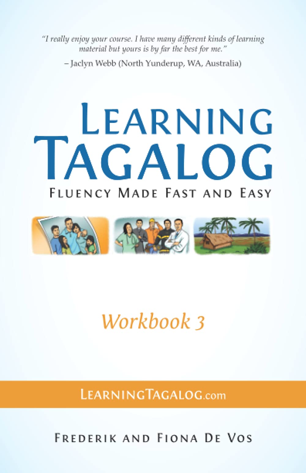 Learning Tagalog - Fluency Made Fast and Easy - Workbook 3: 7 (Learning Tagalog Print Edition)