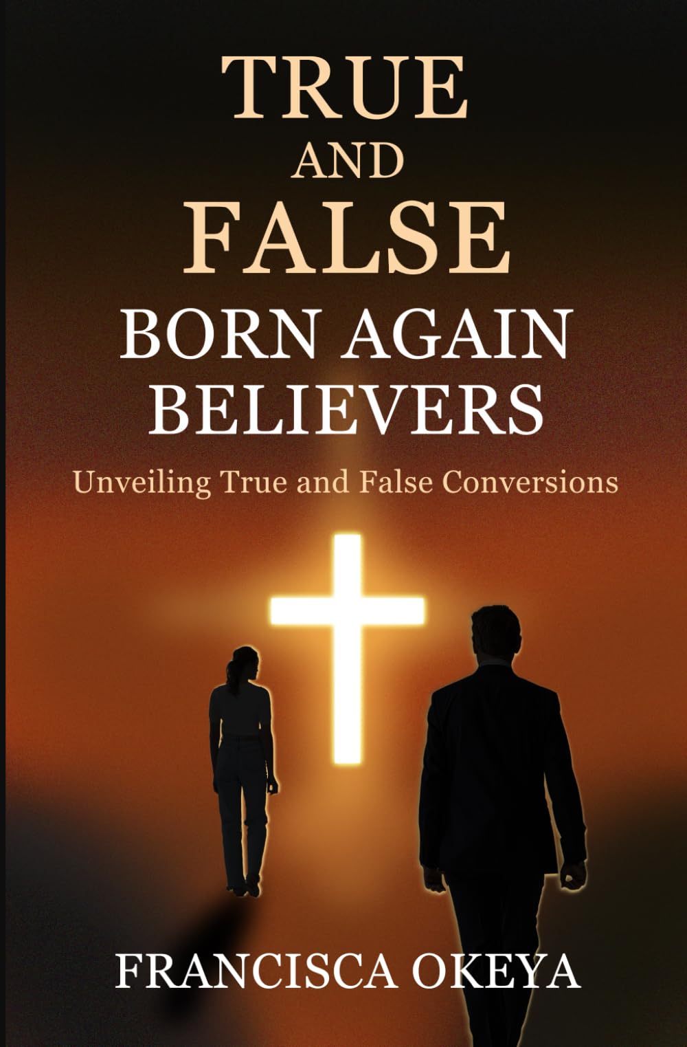 True and False Born Again Believer