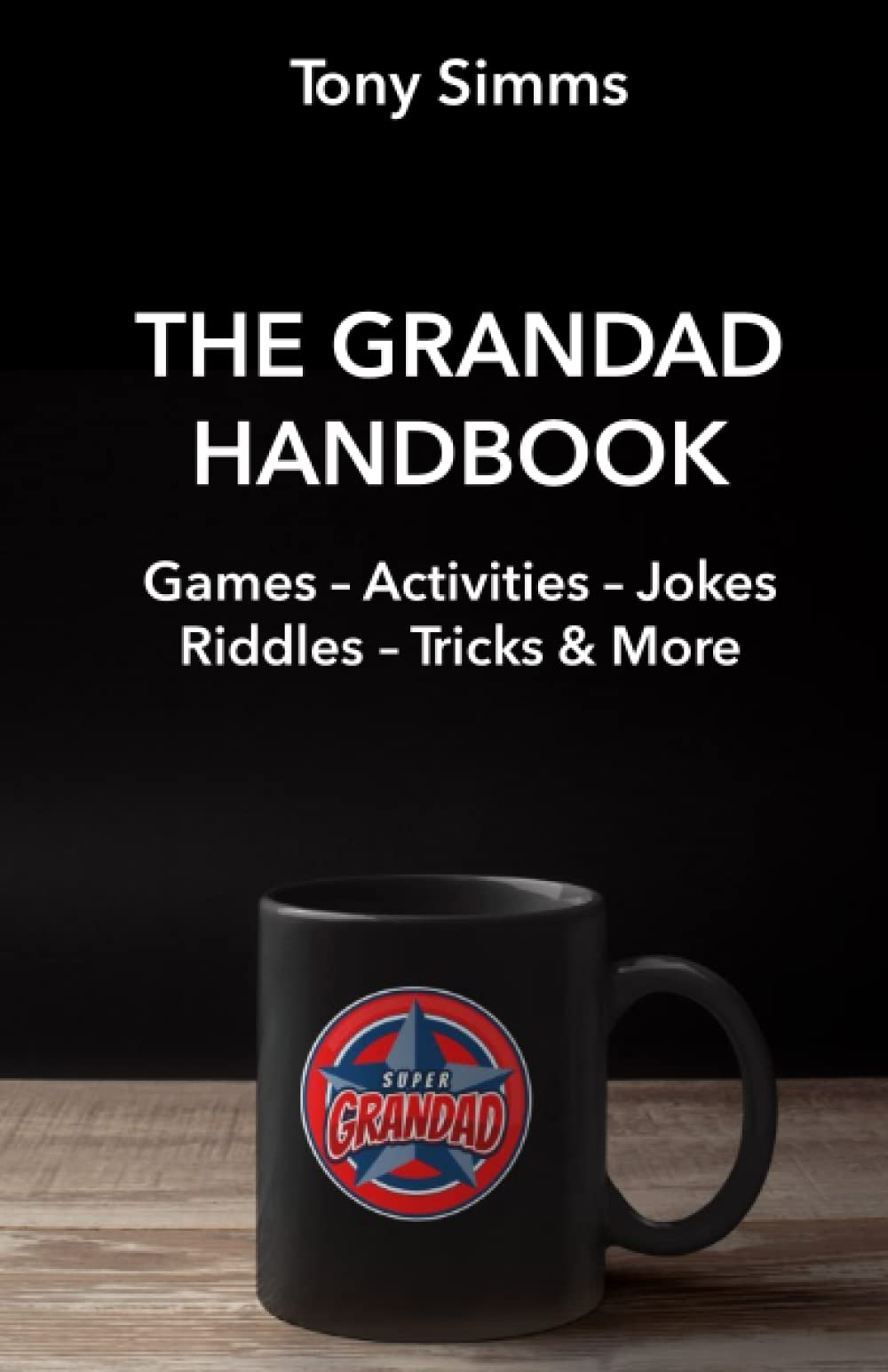 The Grandad Handbook: Activities, Games, Jokes & Riddles and more...