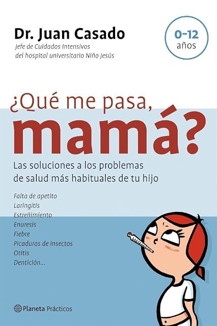 Portada de ¿Que Me Pasa Mama?: Las Soluciones a los Problemas de Salud Mas Habitu