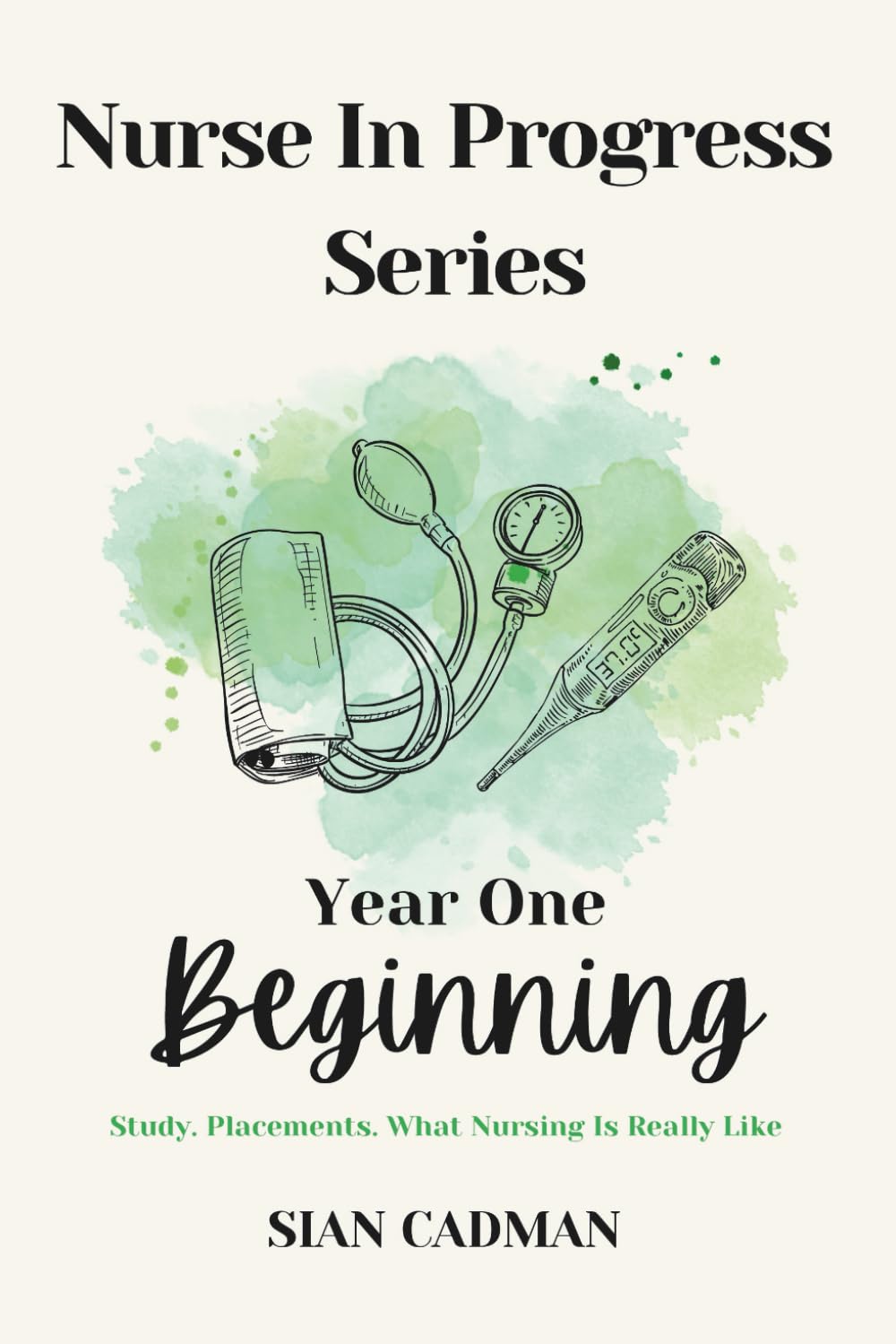 Nurse in Progress: Year One - Beginning