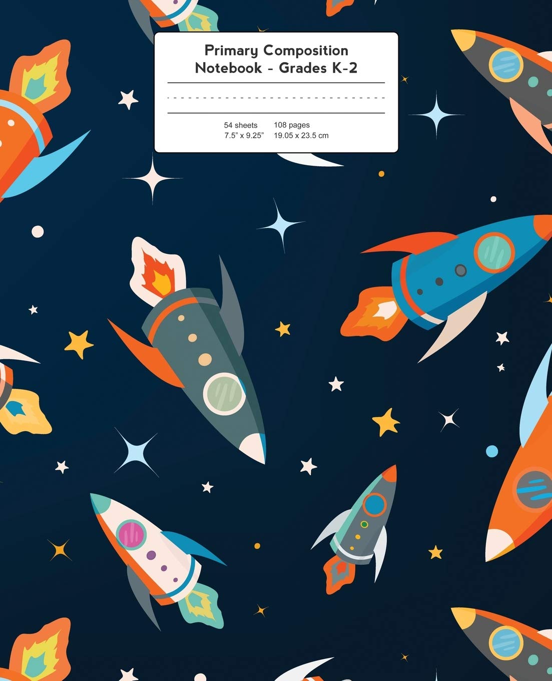 Young Dreamers Press Primary Composition Notebook: Space Rockets and Stars Grades K-2 Kindergarten Writing Journal, Kids Writing Journal