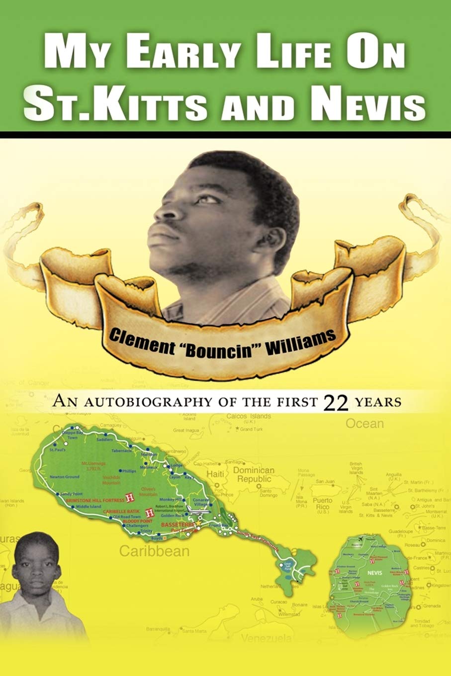 My Early Life On St. Kitts and Nevis: An Autobiography of the First 22 Years