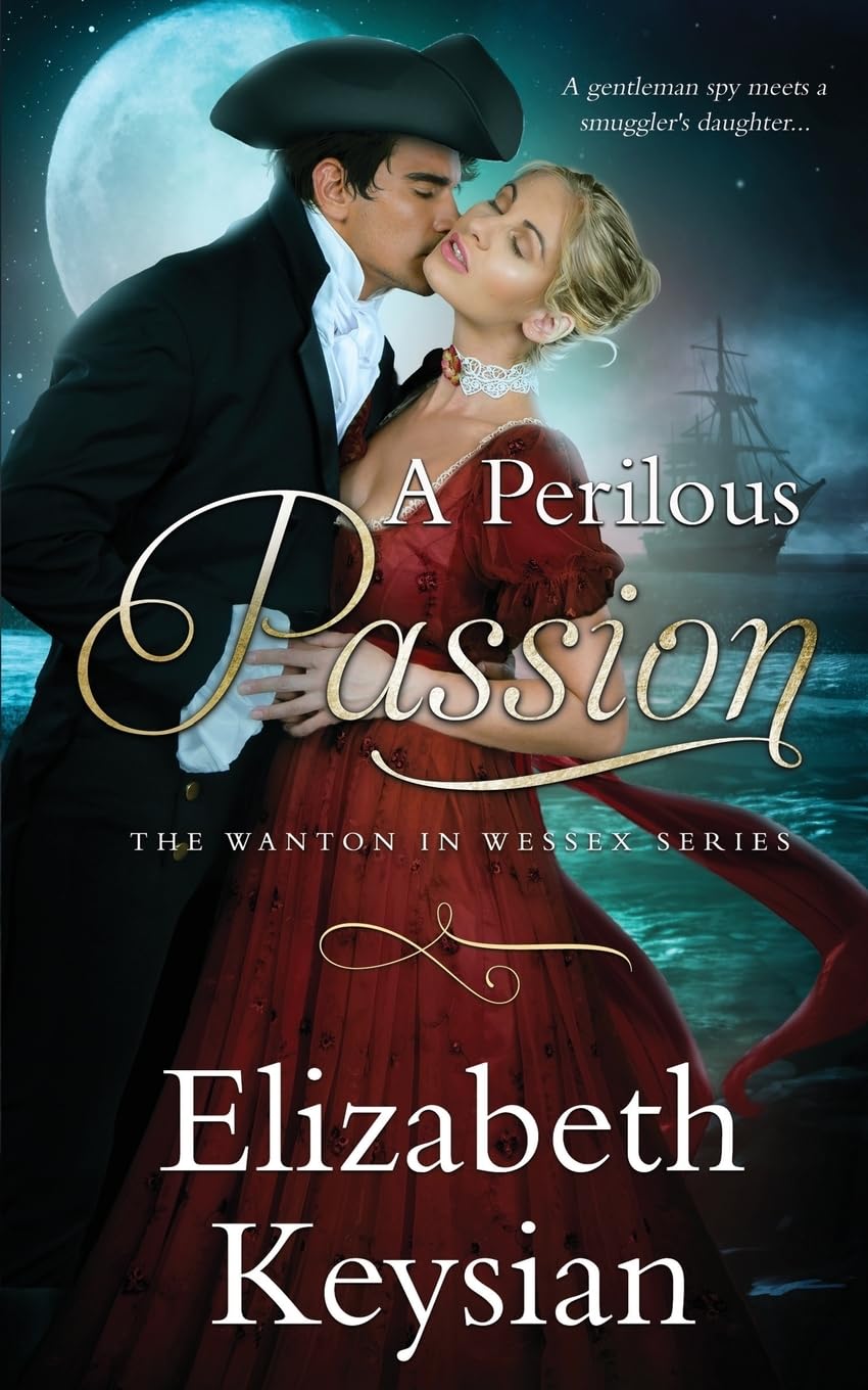 A Perilous Passion: Volume 1 (Wanton in Wessex)