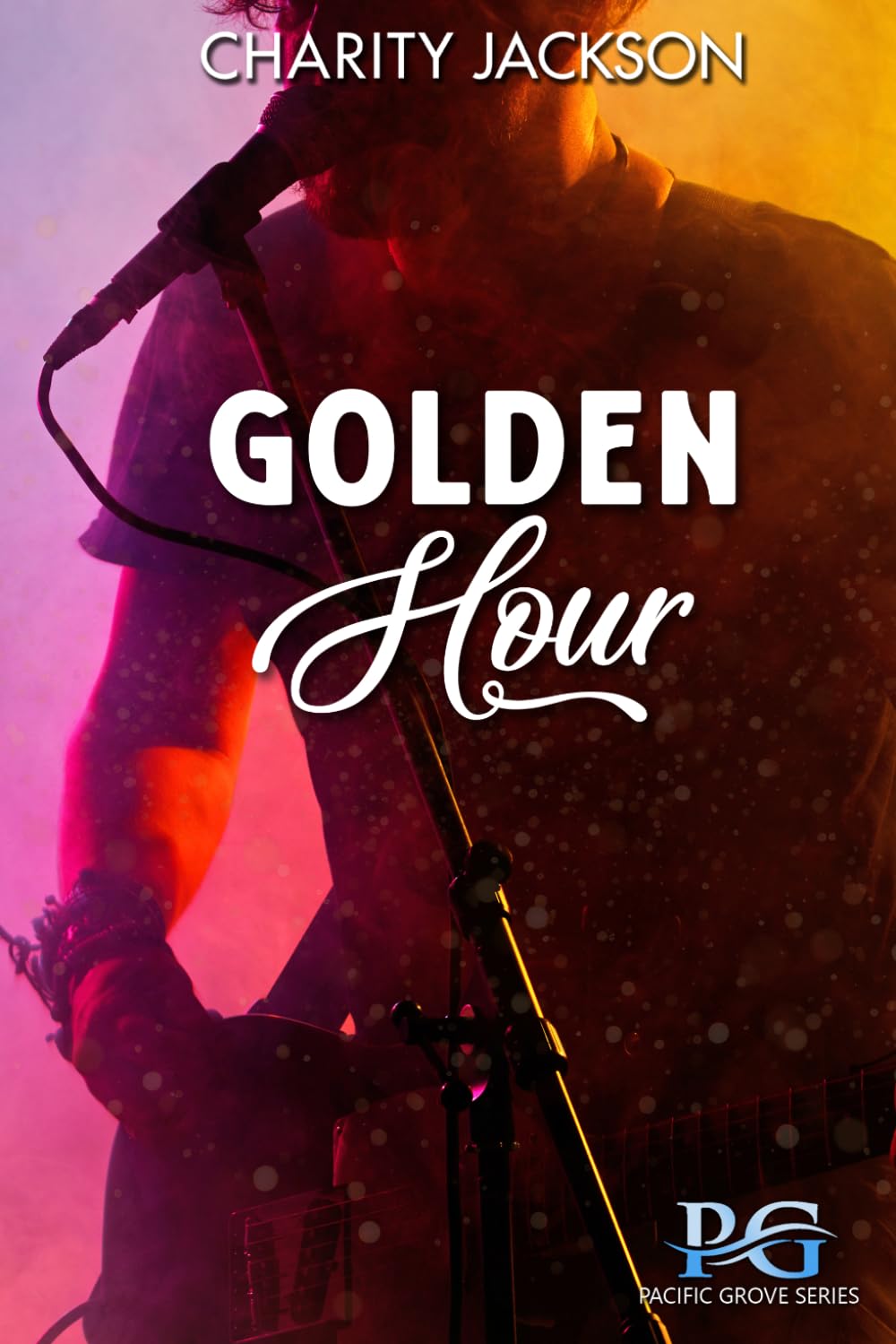 Golden Hour: A Rockstar Romance (Pacific Grove Series)