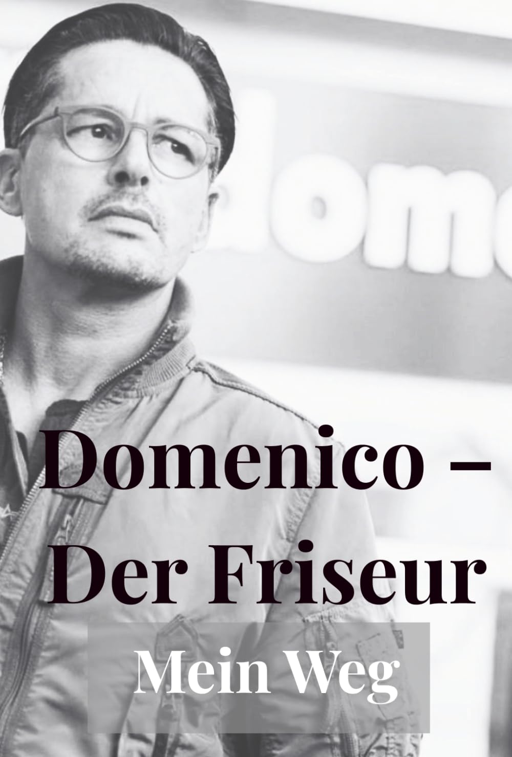Domenico - Der Friseur: Mein Weg