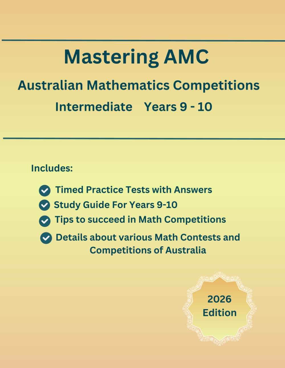 Mastering AMC Australian Mathematic Competition: Complete Preparation Guide for Australian Math Competitions, Contests Years 9-10: AMC, Math ... Guide with tips and tricks to succeed in AMC