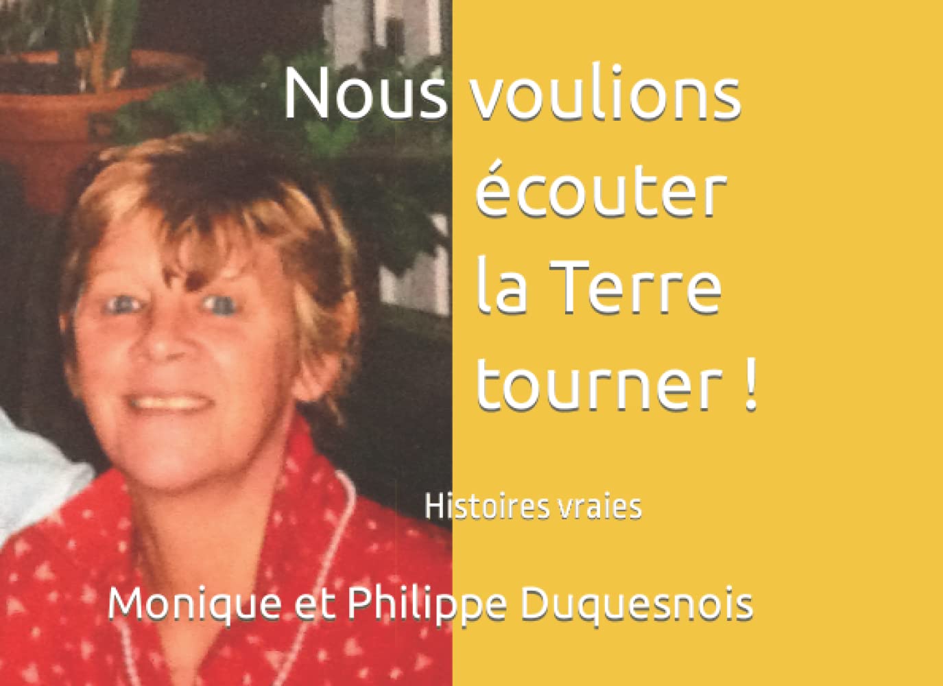 Nous voulions écouter la Terre tourner: Carnet de piste (Recherches et partage)