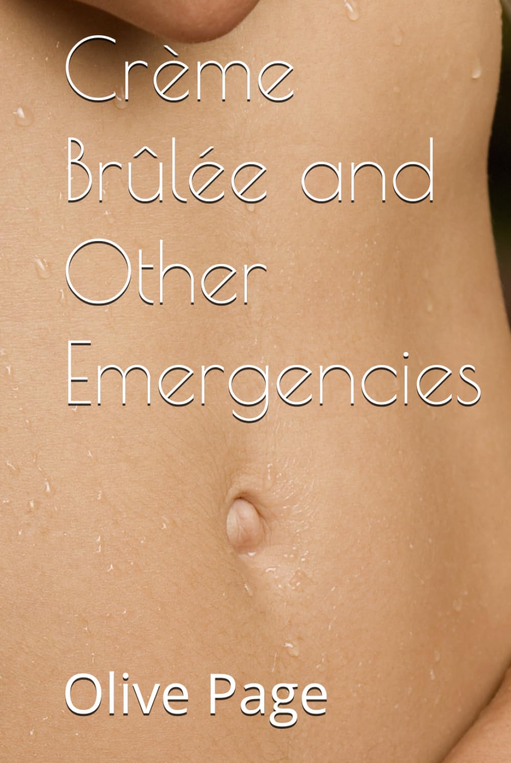 Crème Brûlée and Other Emergencies