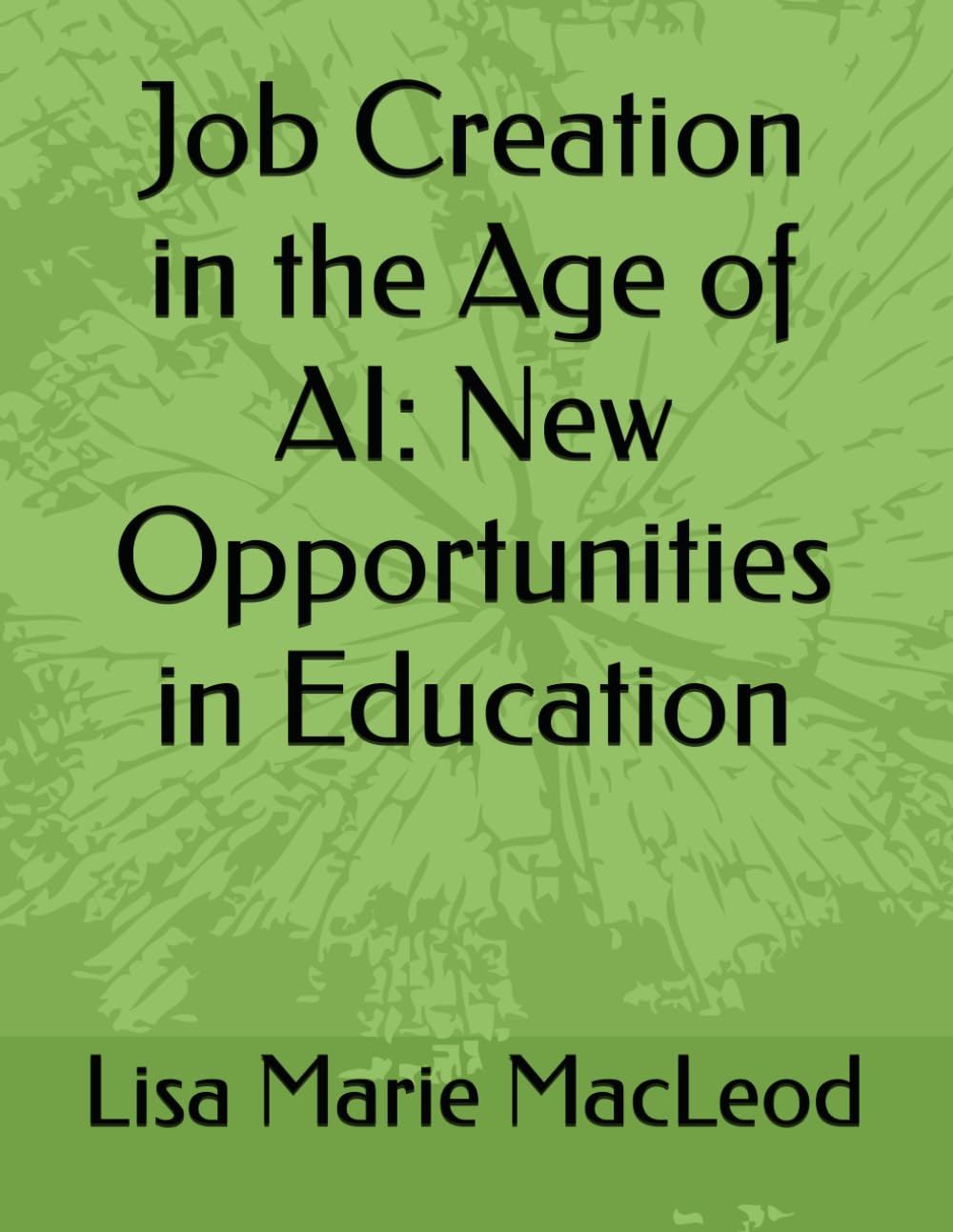 Job Creation in the Age of AI: New Opportunities in Education