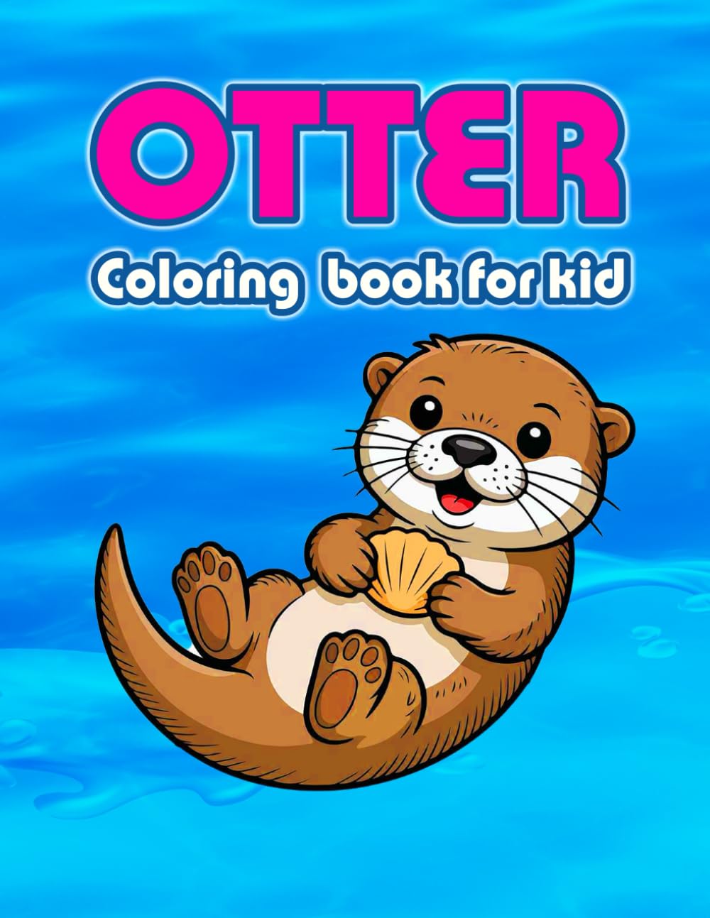 Otter coloring book for kids: Fun And Easy Drawings Of Cute Otter Coloring pages