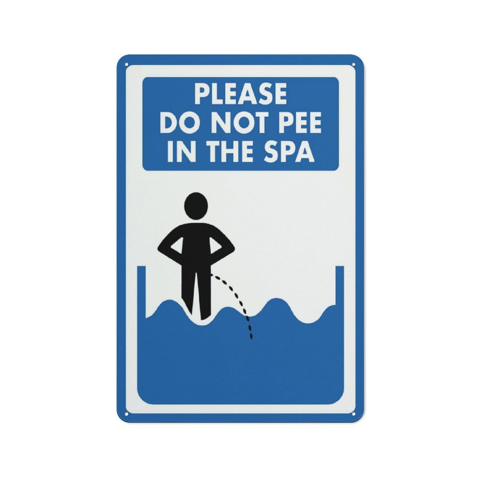 peiyeety Please DoPee in The Spa Sign Outdoor Signs Aluminum 12X8 Inch Uv Ink Printed for House and Business