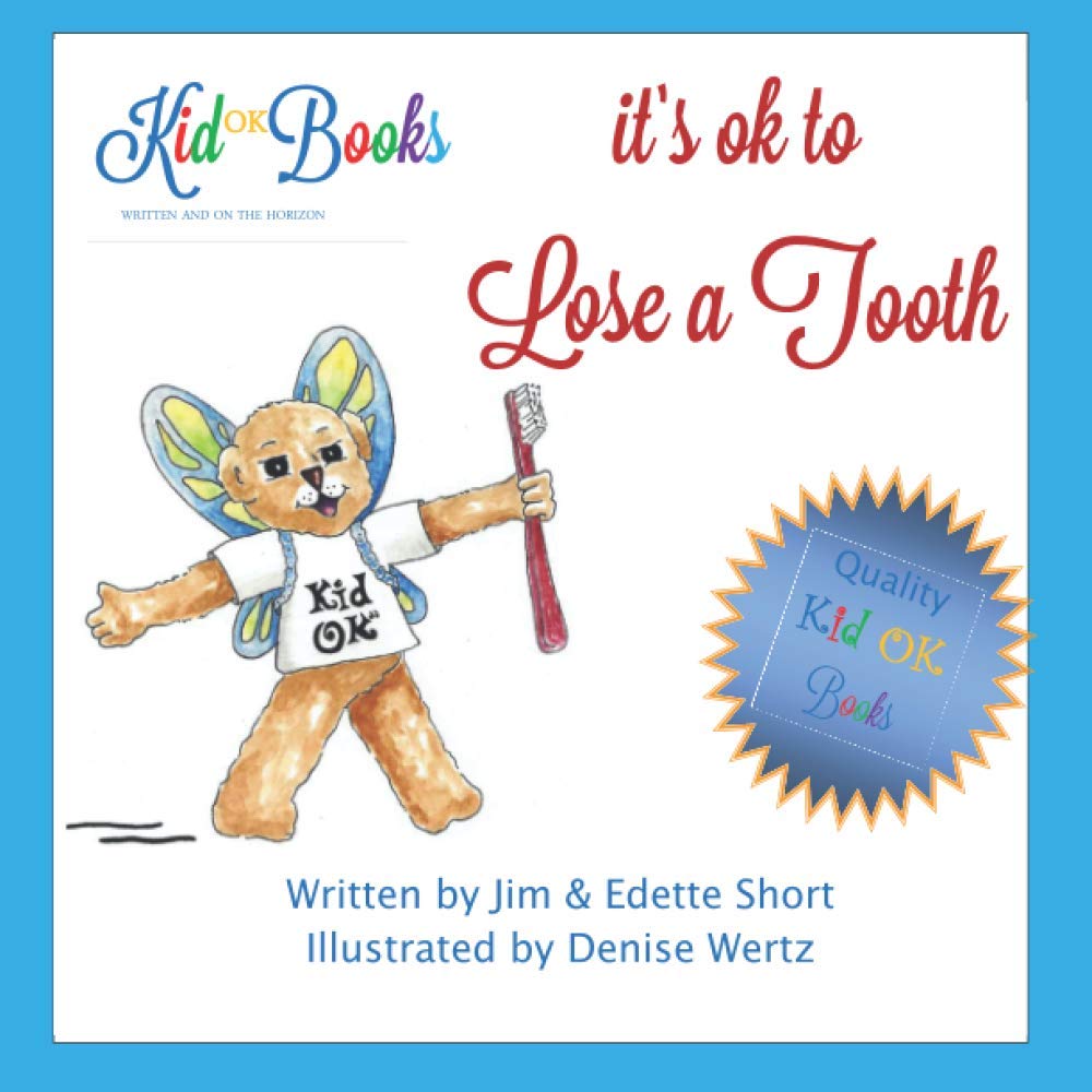 It's OK to Lose a Tooth: Helping Children to Learn that