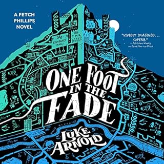 One Foot in the Fade Audiolibro Por Luke Arnold arte de portada