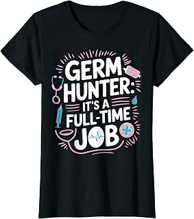 Infection Control Germ Hunter Job Infection Control Nurse T-Shirt