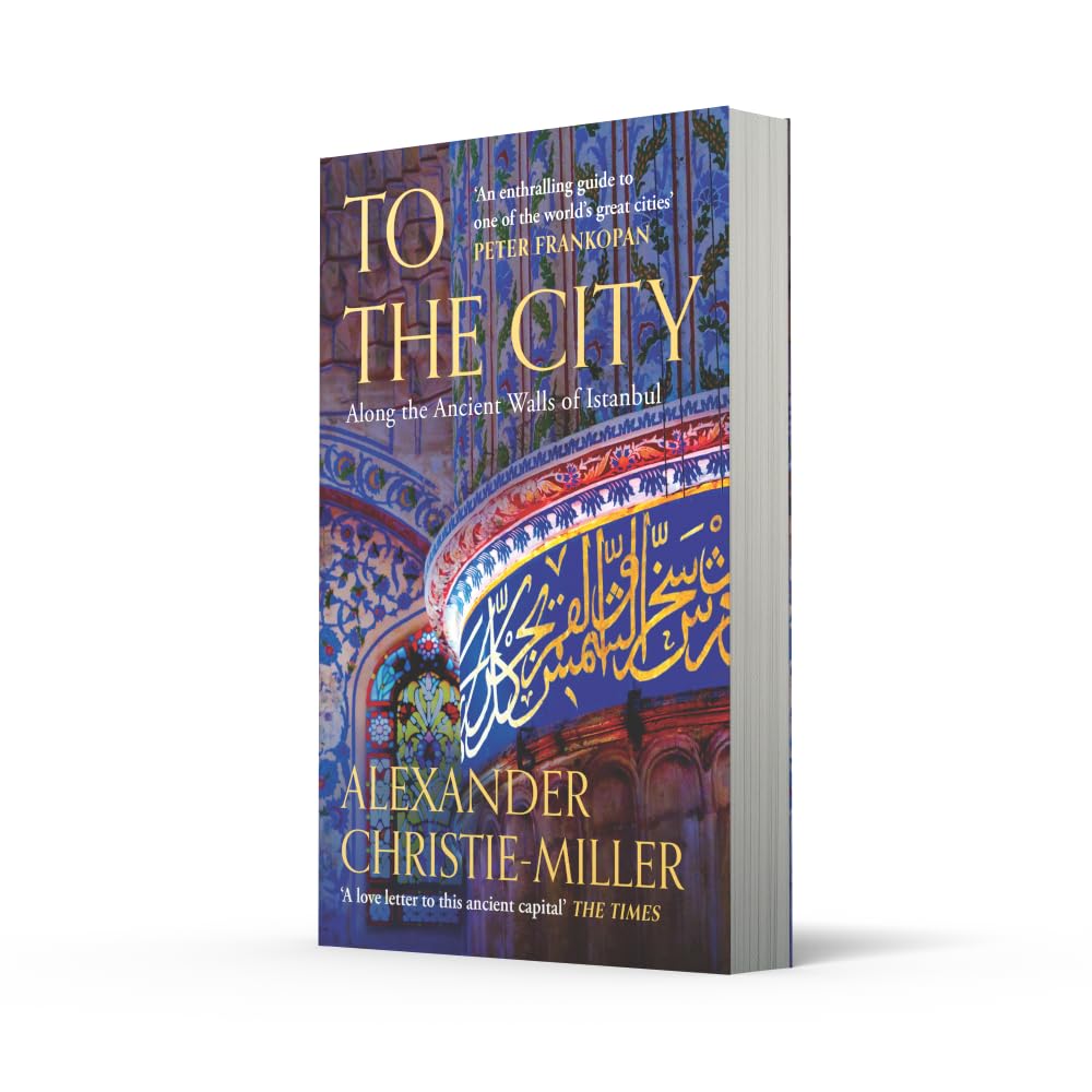 To The City: Along the Ancient Walls of Istanbul