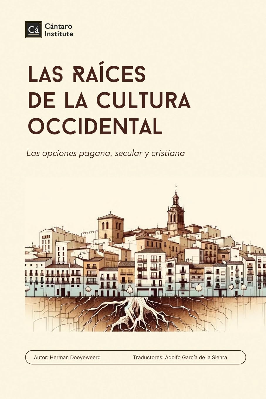 Las Raices de la cultura occidental: Las opciones pagana, secular y cristiana: 1 (Biblioteca de Filosofía Cristiana)