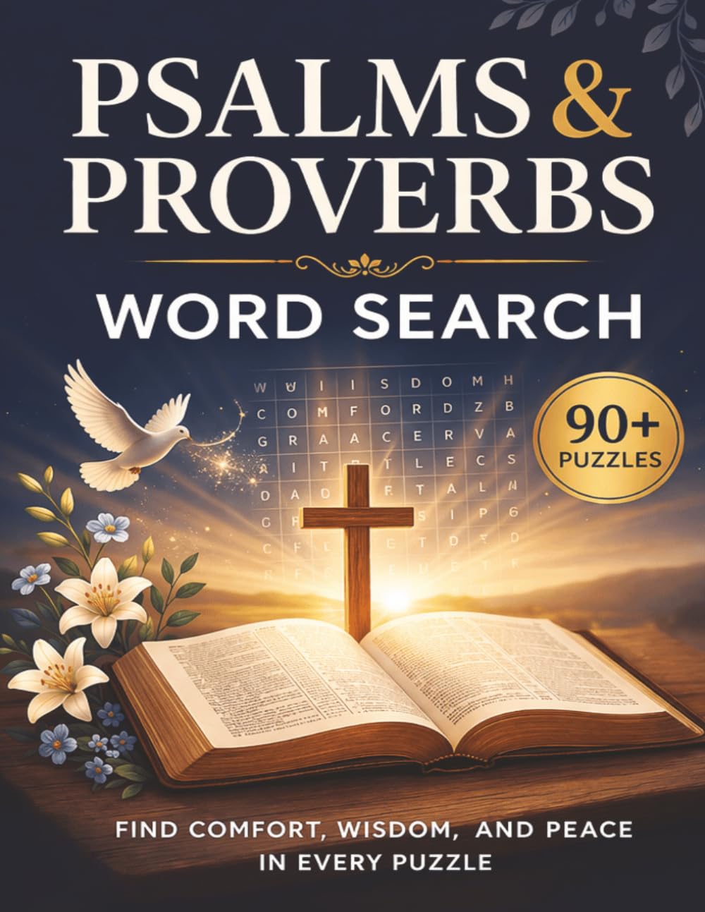 Psalms and Proverbs Word Search Puzzle Book: Word Search with Easy to Read Print about Bible, Psalms, Scriptures and More | 8.5x11 inches, 200 pages | ... for Vacations, Holidays and Leisure Times
