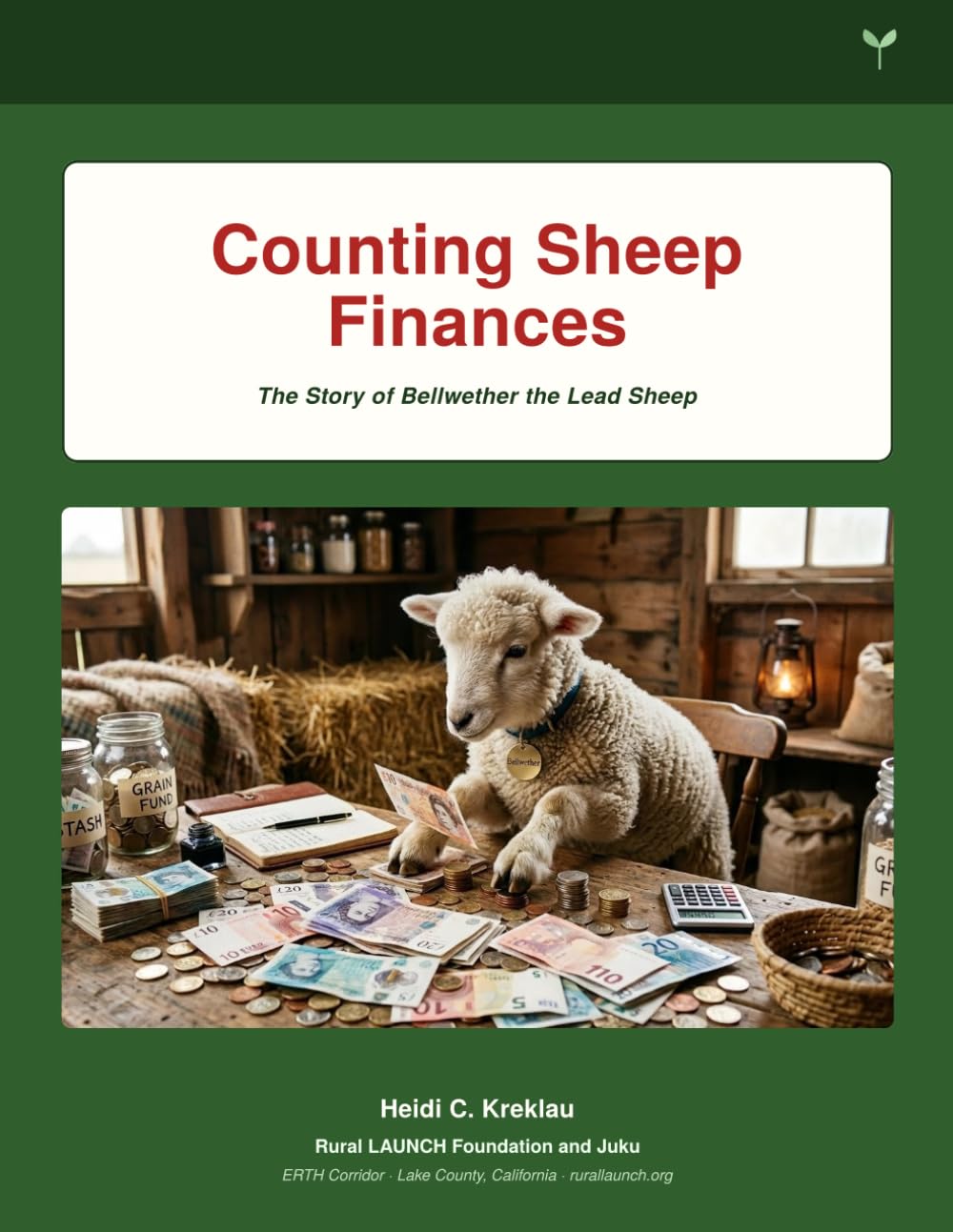 Counting Sheep Finances: The Story of Bellwether the Lead Sheep: 2 (Financial Literacy From Preschool to Adulthood)