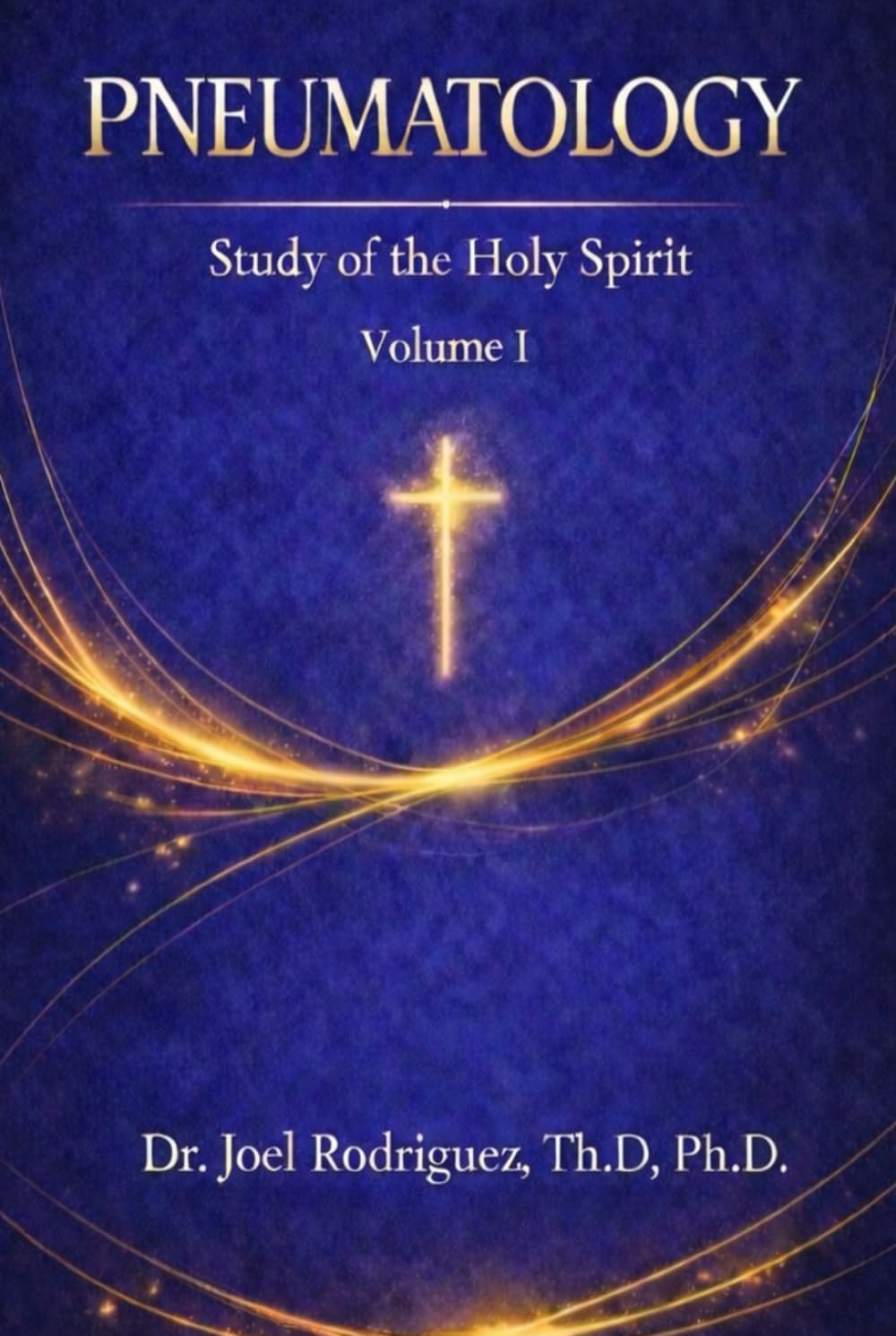 PNEUMATOLOGY: Study of the Holy Spirit