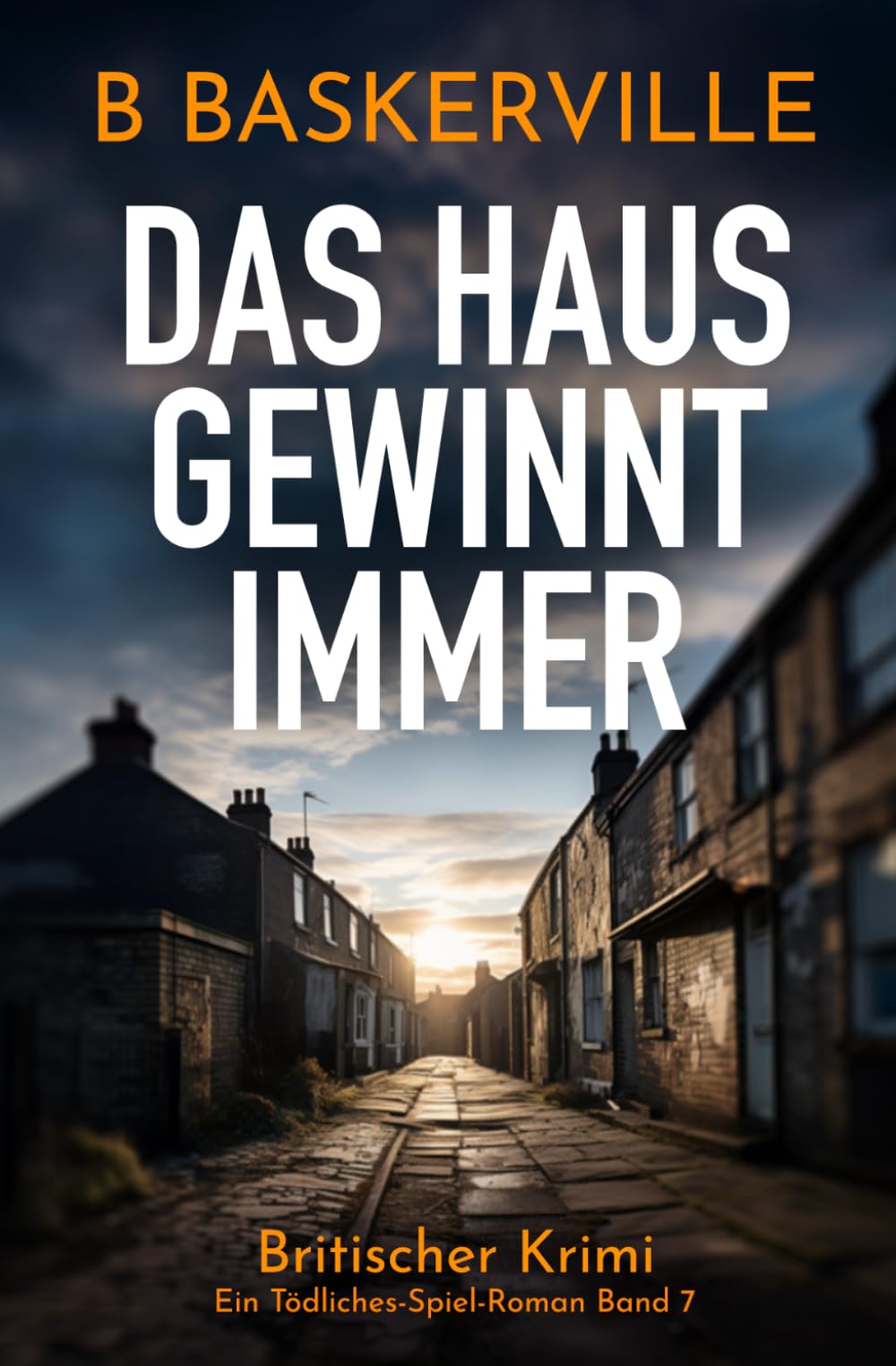 Das Haus Gewinnt Immer: Ein Tödliches-Spiel-Roman Band 7