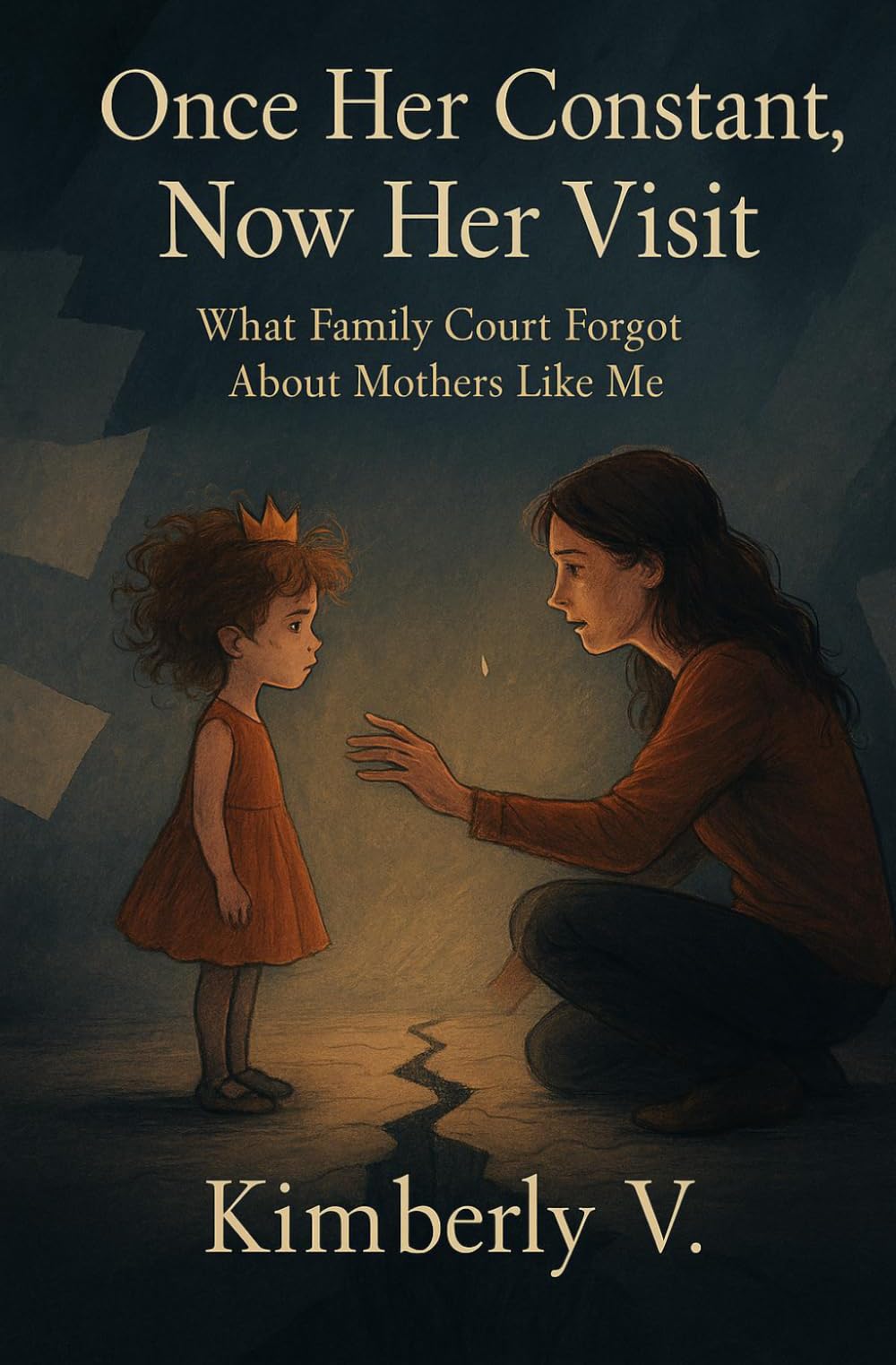 Once her constant, Now her visit. What family court forgot about mothers like me.