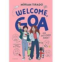 Me llamo Goa 8 - Welcome, Goa: ¡No entiendo nada! (Libros para adolescentes)