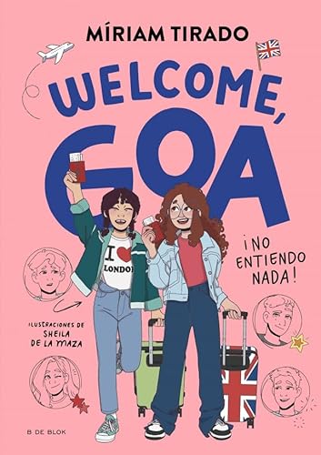 Me llamo Goa 8 - Welcome, Goa: ¡No entiendo nada! (Libros para adolescentes) Me llamo Goa 8 - Welcome, Goa: ¡No entiendo nada! (Libros para adolescentes)