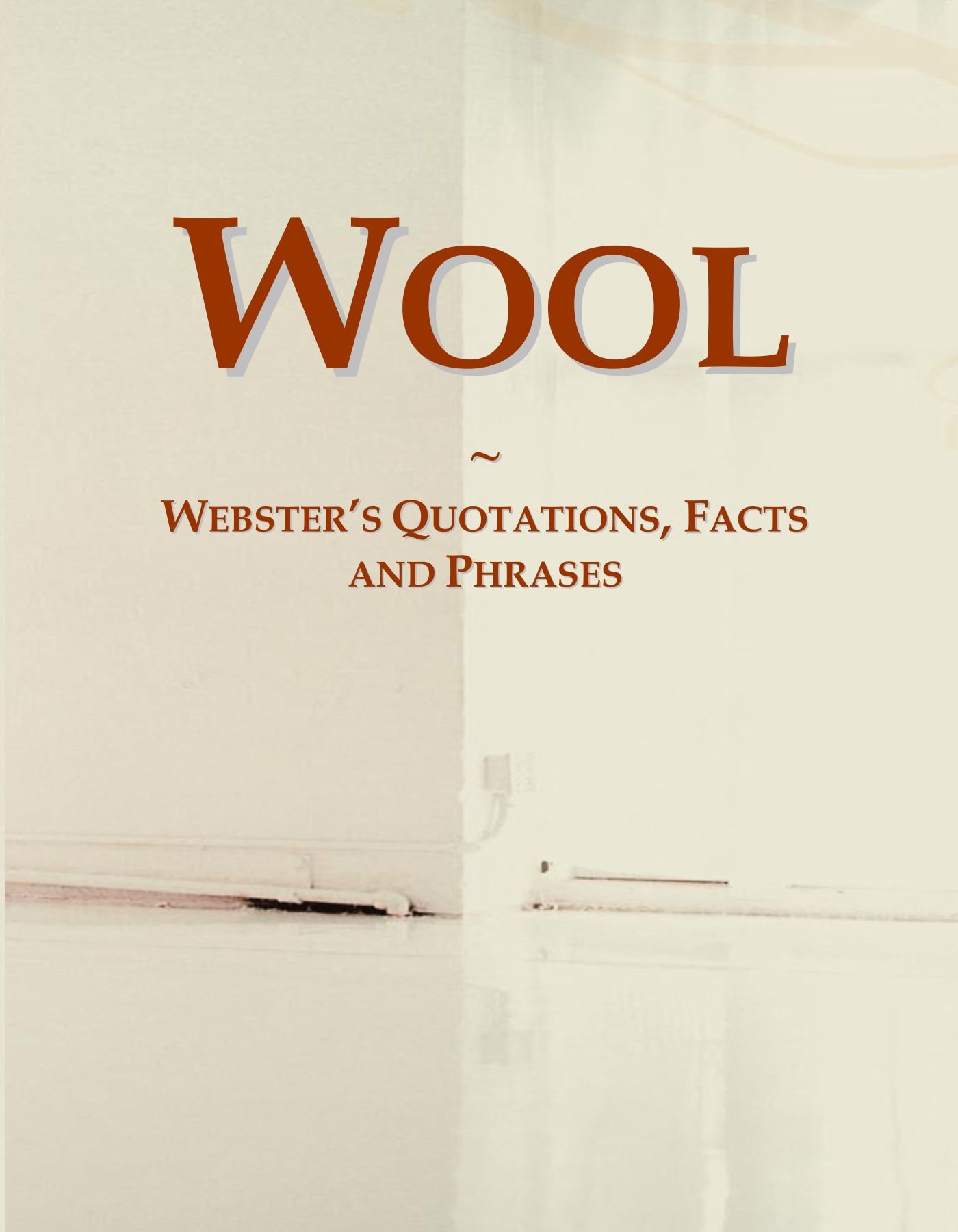 Wool: Webster's Quotations, Facts and Phrases
