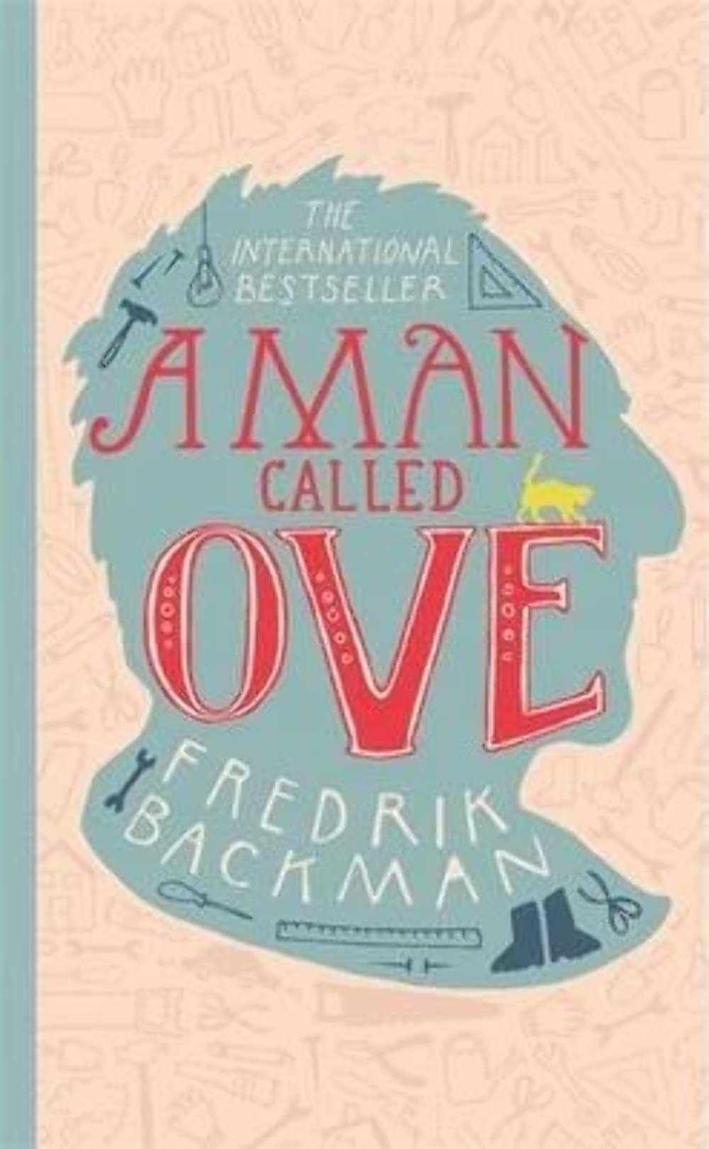 Buy A Man Called Ove: The life-affirming bestseller that will brighten your day — BookShops.in