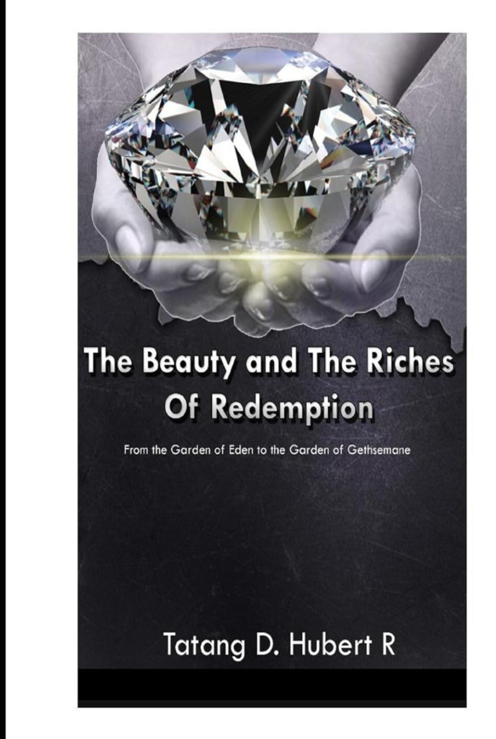 The Beauty & the Riches of Redemption: From the Garden of Eden to the Garden of Gethsemane
