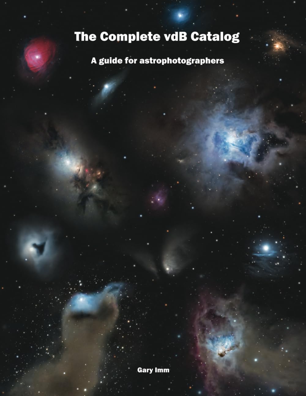 The Complete vdB Catalog (Imm Astrophotography Series) Imm, Gary