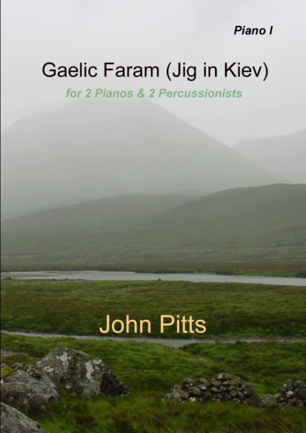 Gaelic Faram (Jig in Kiev): Piano 1 part (Gaelic Faram (Jig in Kiev) for 2 pianos and 2 percussionists)