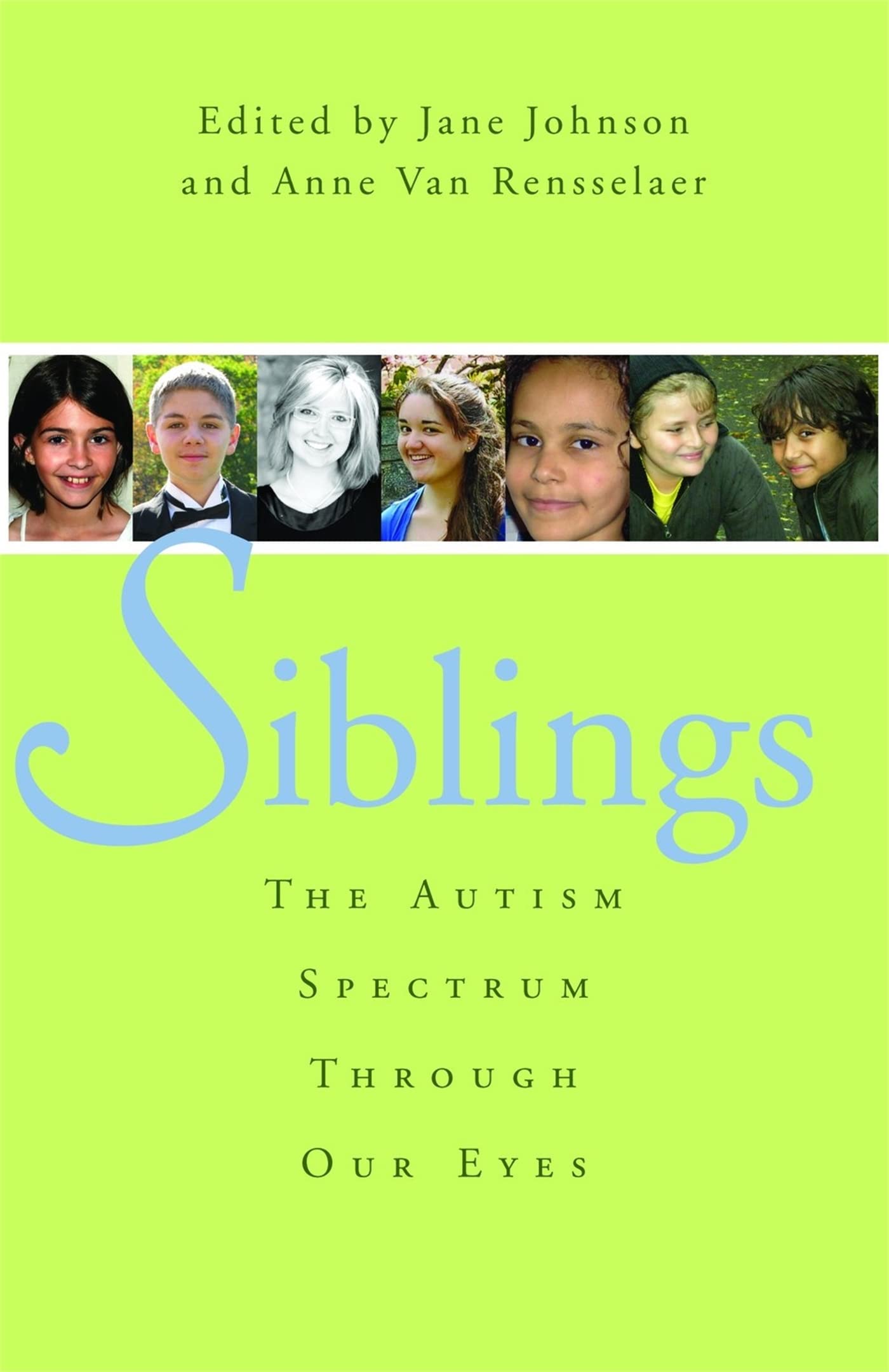 Siblings: The Autism Spectrum Through Our Eyes. Johnson 9781849058292 New.#+,..#