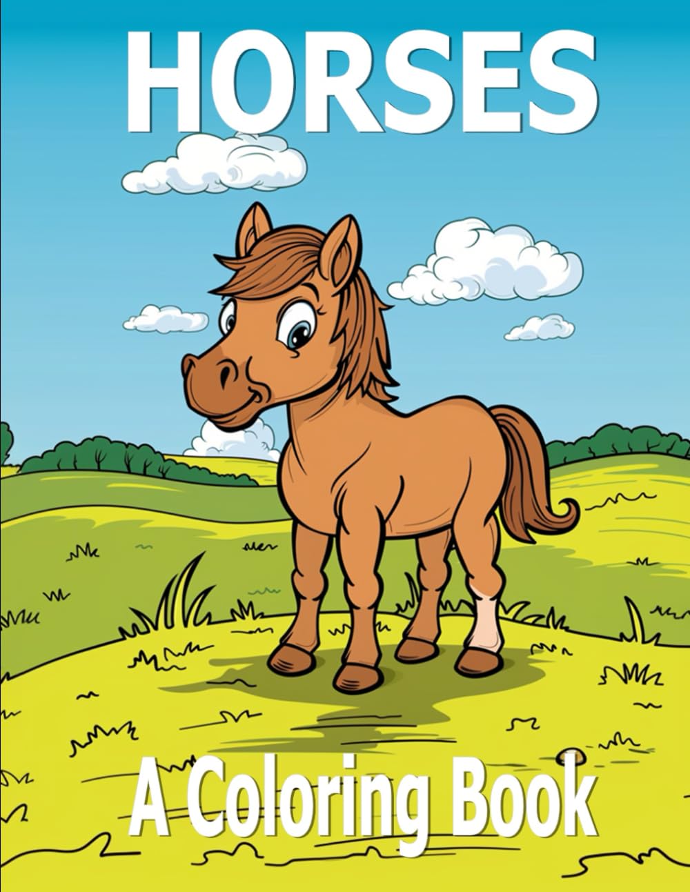 Horse Coloring Book for Kids: A super coloring book of easy to color Horses for Young Children