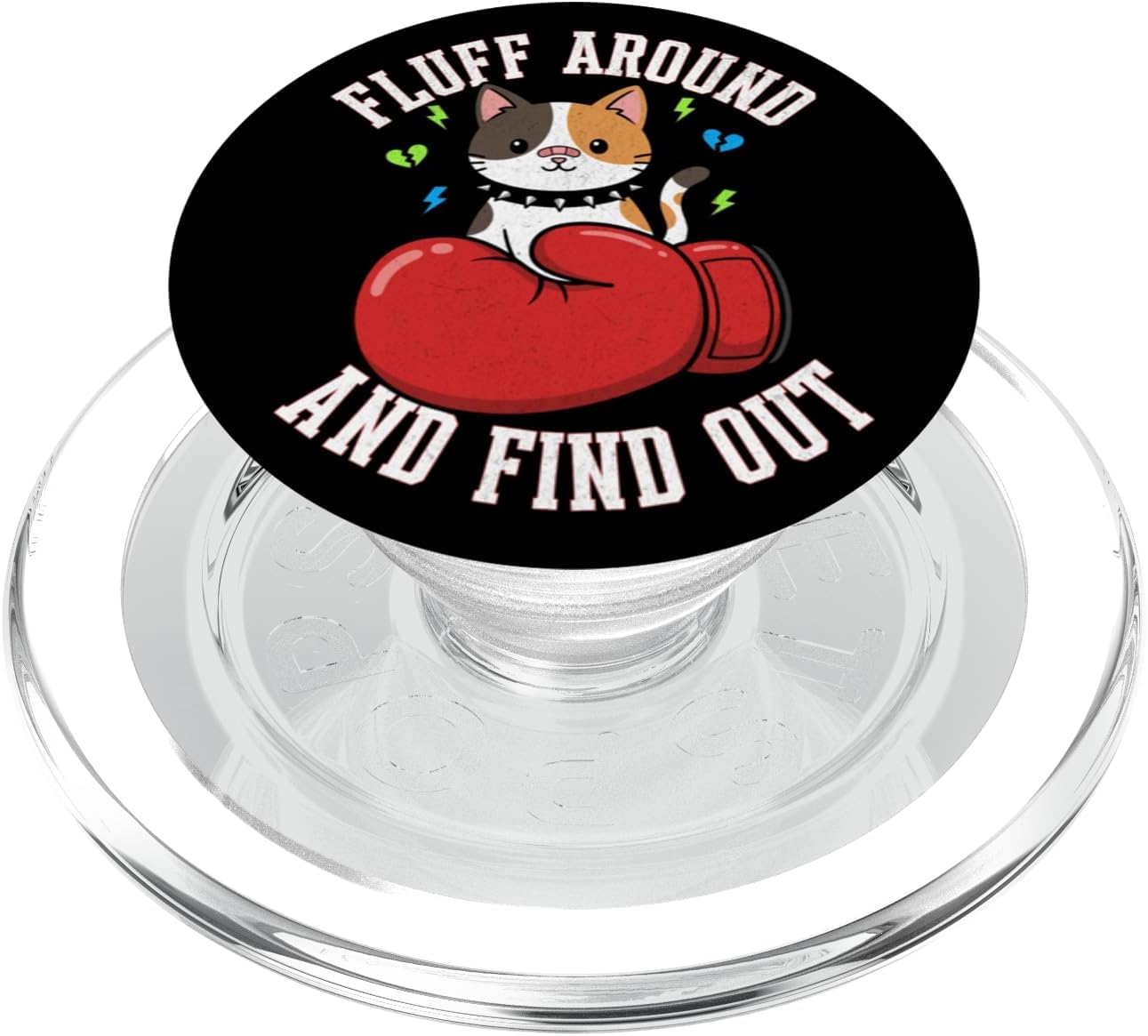 Fluff Around and Find Out - Funny Boxing Calico Cat Meme PopSockets PopGrip for MagSafe