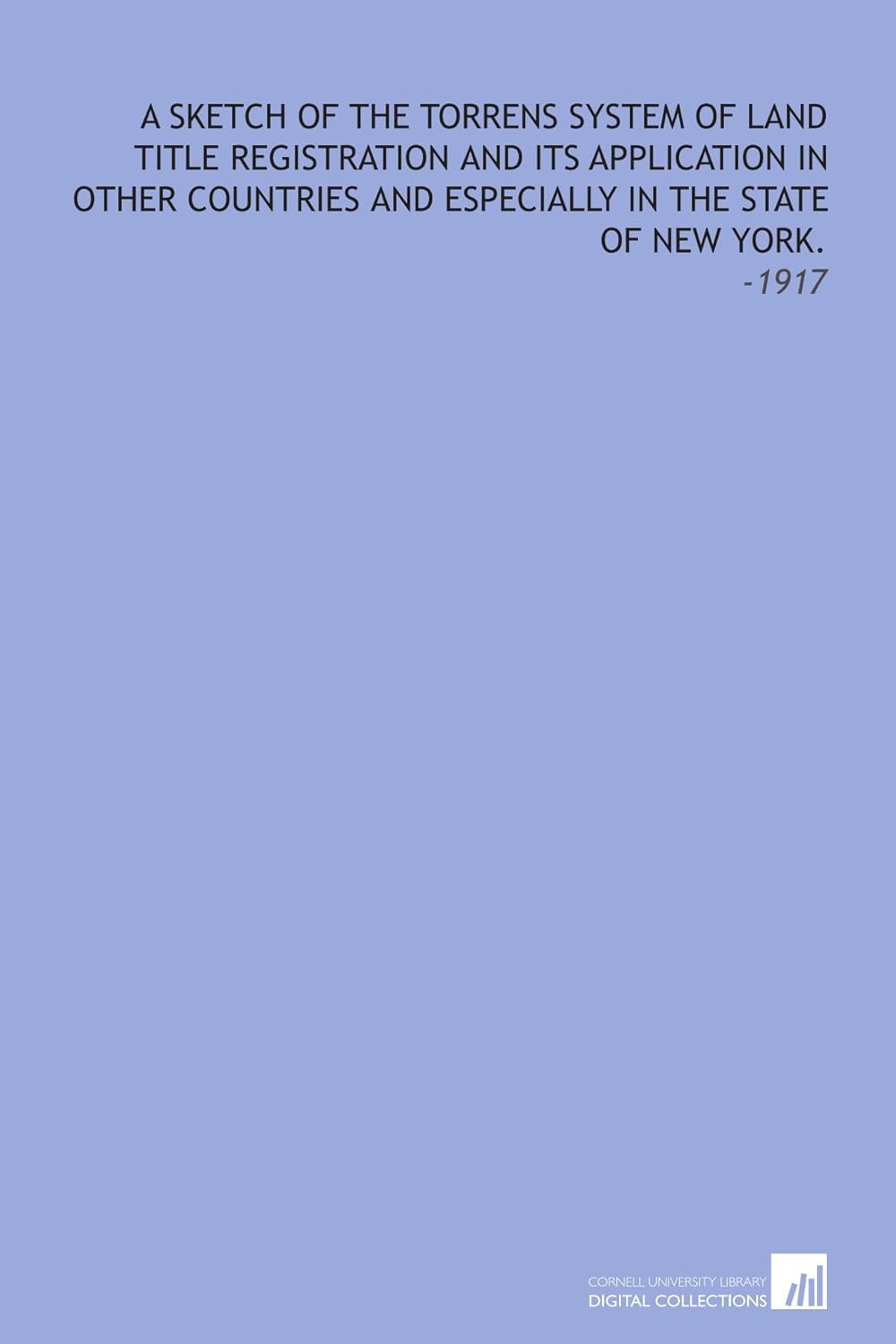 A Sketch of the Torrens System of Land Title Registration and Its