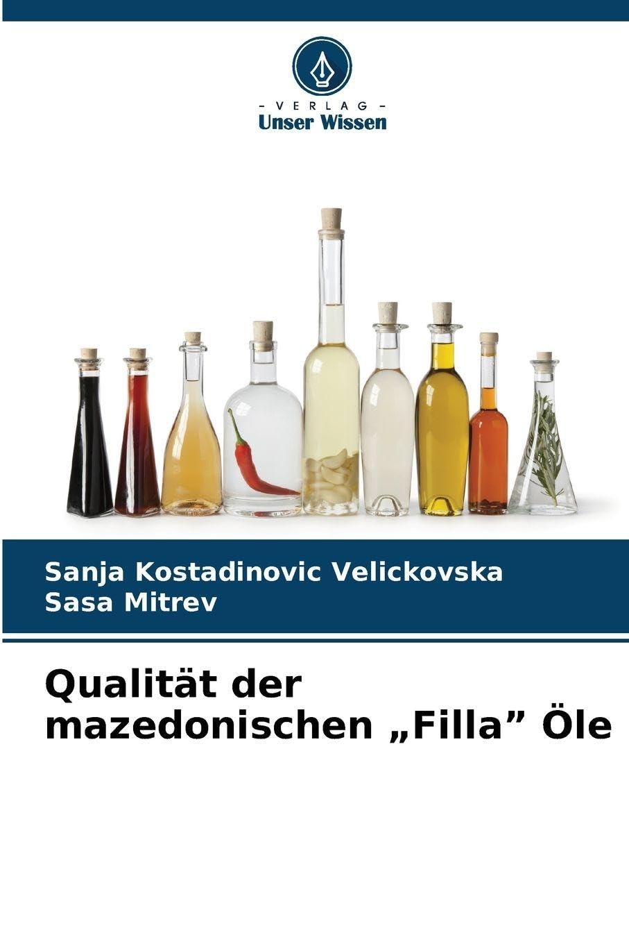 Qualität der mazedonischen "Filla" Öle