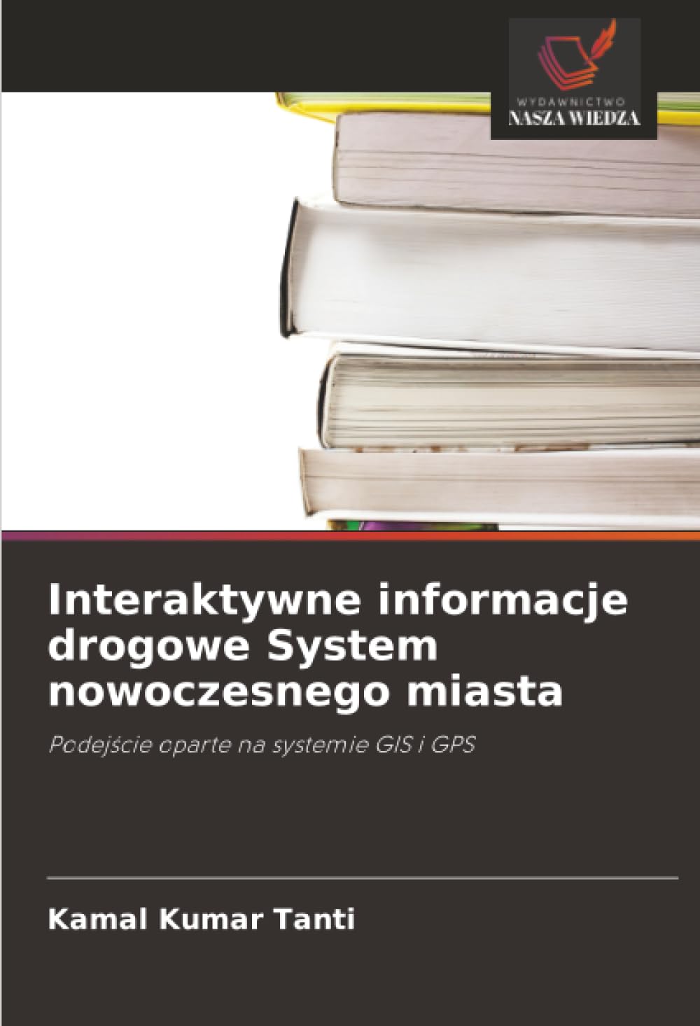 Interaktywne informacje drogowe System nowoczesnego miasta: Podejście oparte na systemie GIS i GPS