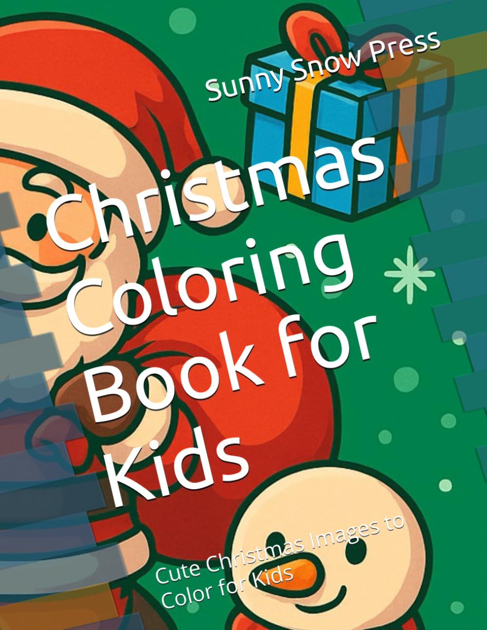 Christmas Coloring Book for Kids: Cute Christmas Images to Color for Kids