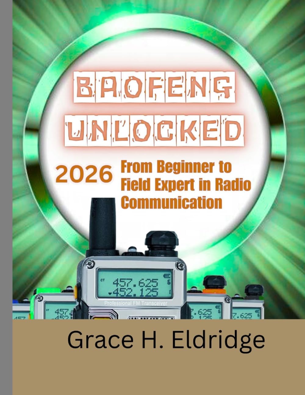 THE ULTIMATE BAOFENG RADIO USER GUIDE 2026