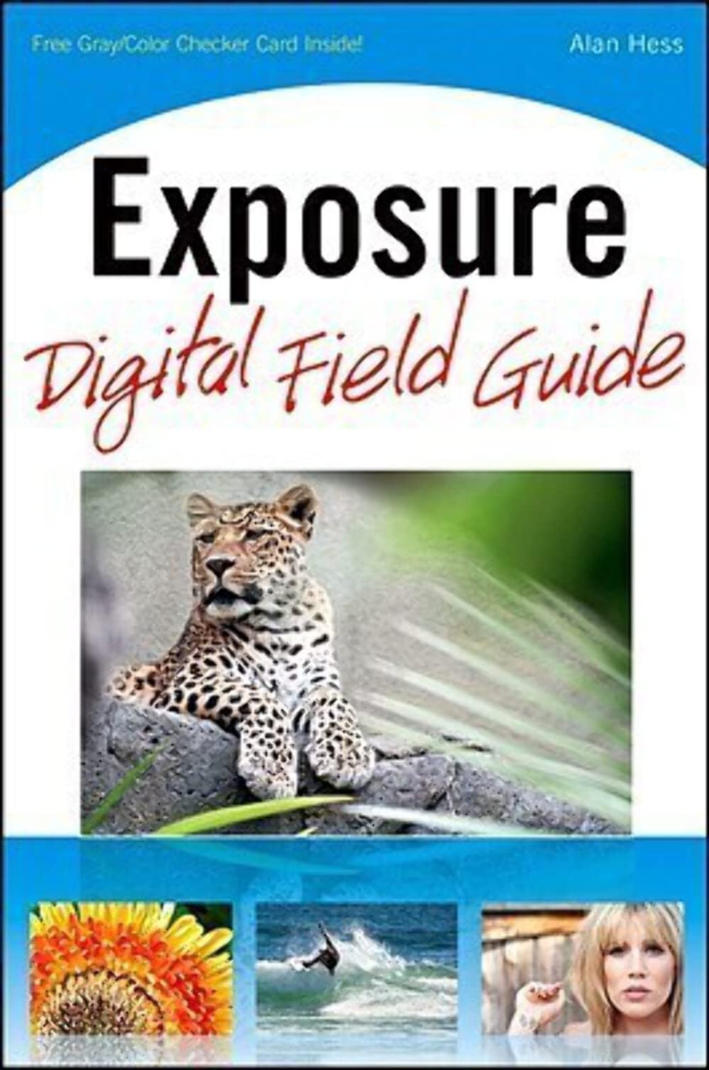 Exposure Digital Field Guide Paperback โ January 1, 2009