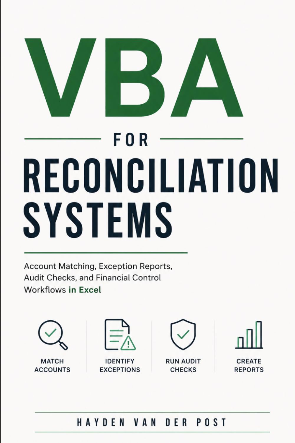 VBA for Reconciliation Systems: Account Matching, Exception Reports, Audit Checks, and Financial Control Workflows in Excel